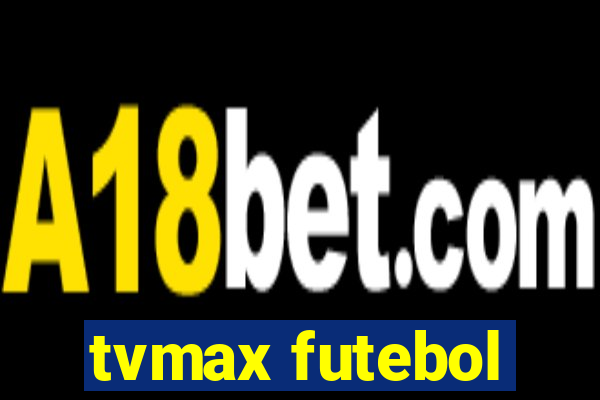 tvmax futebol